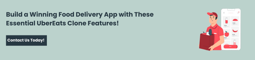 Key Features to Consider in Your UberEats Clone App Development